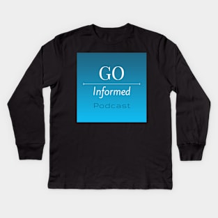 Go Informed Podcast Kids Long Sleeve T-Shirt